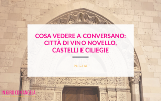 cosa vedere a conversano