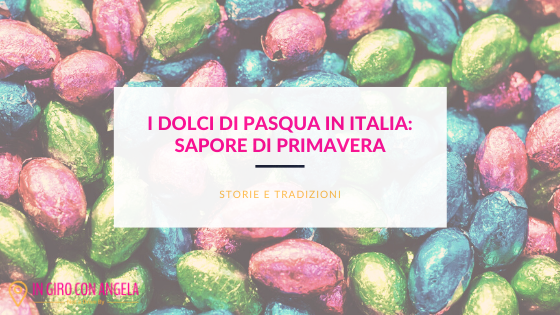 I Dolci di Pasqua in Italia: sapore di primavera