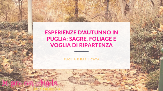 esperienze d'autunno in Puglia