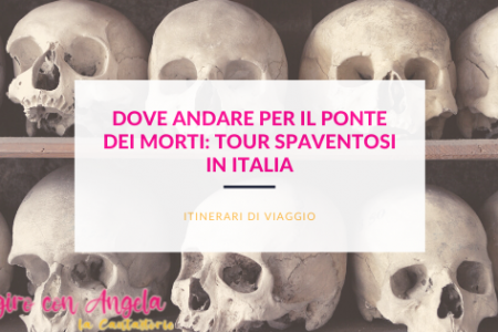dove andare per il ponte dei morti in Italia