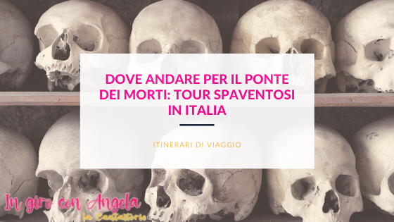 dove andare per il ponte dei morti in Italia